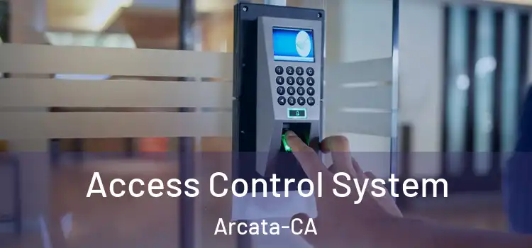  Access Control System Arcata-CA
