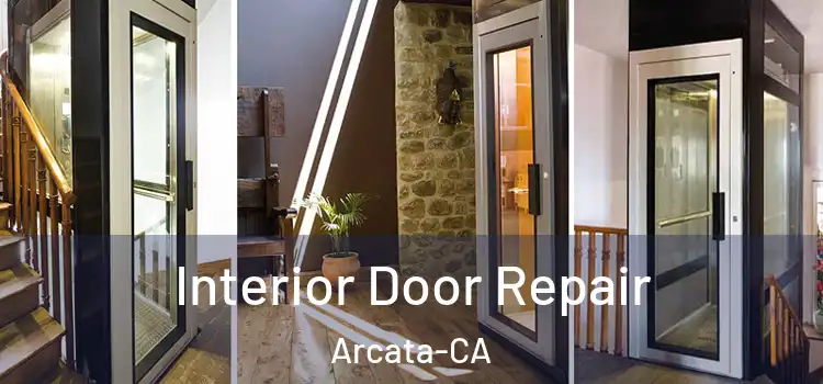  Interior Door Repair Arcata-CA
